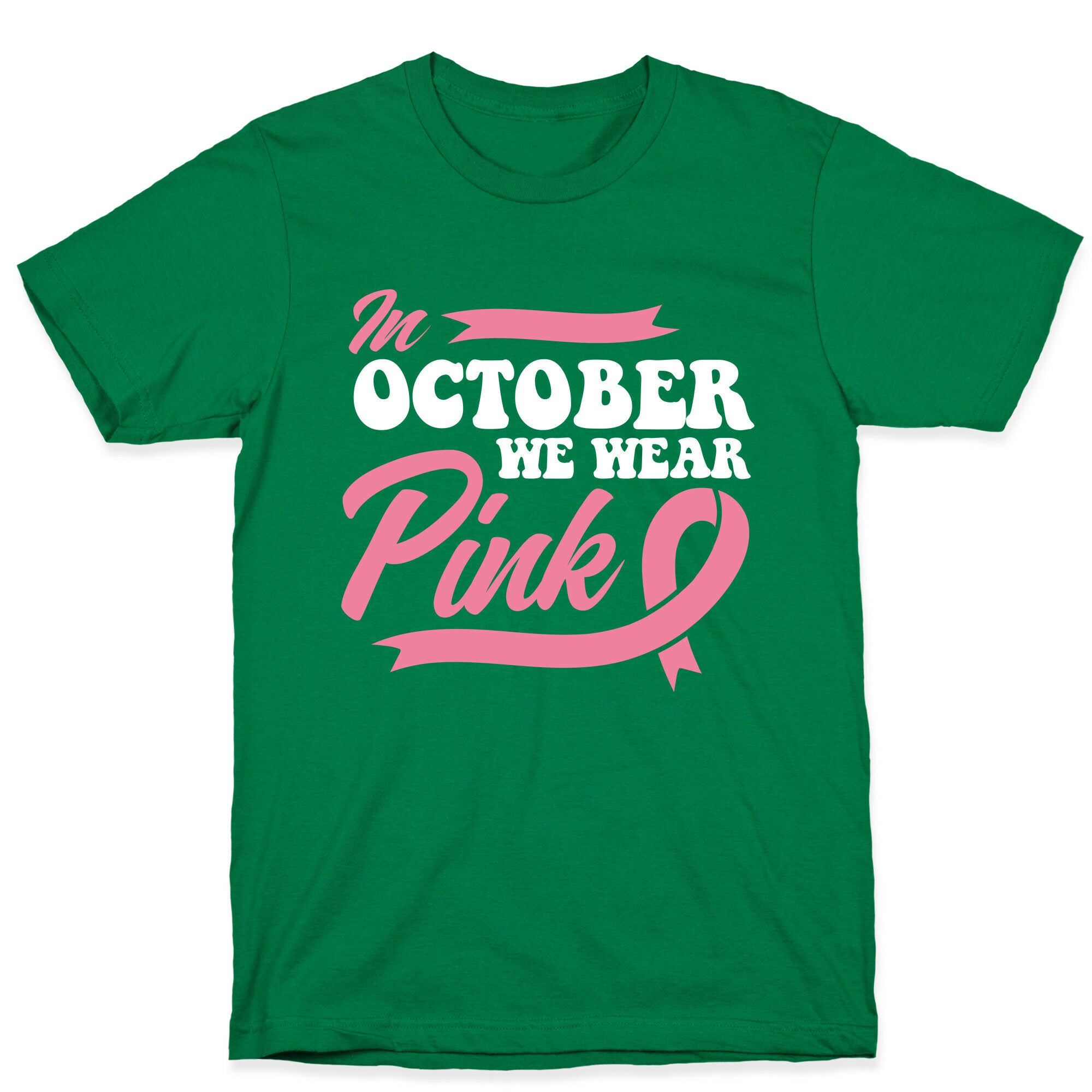 October Pink Breast Cancer Awareness T-Shirt